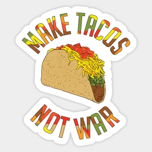 Make Tacos Not War Funny Food Design Sticker